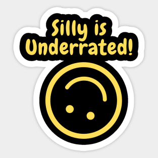 Silly is underrated! Sticker